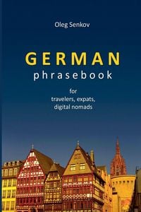 Produktbild: German Phrasebook for Travelers, Expats and Digital Nomads