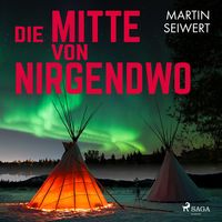 Produktbild: Die Mitte von Nirgendwo