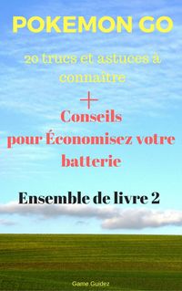 Produktbild: Pokemon Go 20 trucs et astuces a connaitre + Conseils pour Economisez votre batterie Ensemble de livre 2