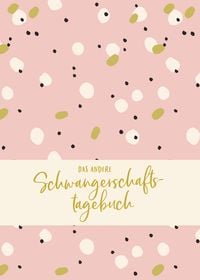 Produktbild: Das andere Schwangerschaftstagebuch (Punkte-Edition)