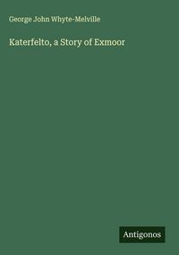 Produktbild: Katerfelto, a Story of Exmoor