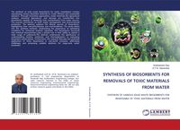 Produktbild: Synthesis Of Biosorbents For Removals Of Toxic Materials from Water