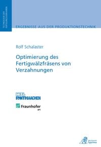 Produktbild: Optimierung des Fertigw&auml;lzfr&auml;sens von Verzahnungen