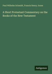 Produktbild: A Short Protestant Commentary on the Books of the New Testament