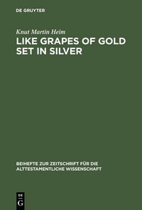 Produktbild: Like Grapes of Gold Set in Silver