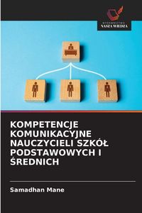 Produktbild: Kompetencje Komunikacyjne Nauczycieli Szk&oacute;&iquest; Podstawowych I &iquest;rednich