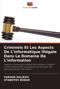 Produktbild: Criminels Et Les Aspects De L'informatique Ill&eacute;gale Dans Le Domaine De L'information