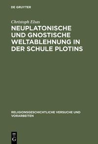 Produktbild: Neuplatonische und gnostische Weltablehnung in der Schule Plotins