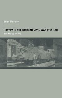 Produktbild: Rostov in the Russian Civil War, 1917-1920