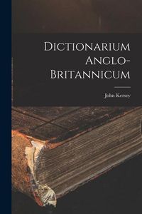 Produktbild: Dictionarium Anglo-britannicum