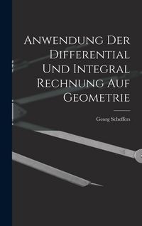 Produktbild: Anwendung Der Differential Und Integral Rechnung Auf Geometrie