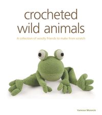 Bild vom Artikel Crocheted Wild Animals: A Collection of Woolly Friends to Make from Scratch vom Autor Vanessa Mooncie
