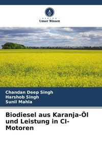 Produktbild: Biodiesel aus Karanja-&Ouml;l und Leistung in CI-Motoren