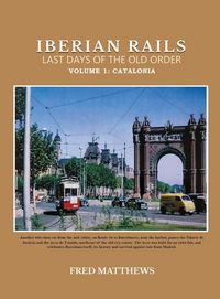 Produktbild: Iberian Rails Last Days Of The Old Order