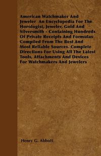 Produktbild: American Watchmaker and Jeweler an Ency
