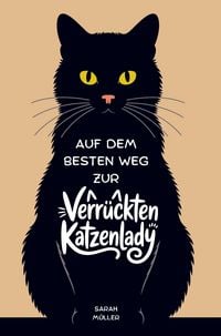Produktbild: Auf dem besten Weg zur verr&uuml;ckten Katzenlady