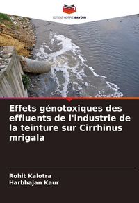 Produktbild: Effets g&eacute;notoxiques des effluents de l'industrie de la teinture sur Cirrhinus mrigala