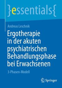 Bild vom Artikel Ergotherapie in der akuten psychiatrischen Behandlungsphase bei Erwachsenen vom Autor Andreas Leschnik