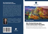 Produktbild: Die Entwicklung des internationalen Handels
