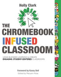 Produktbild: The Chromebook Infused Classroom