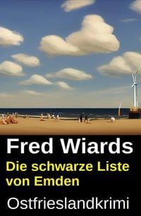Produktbild: Die schwarze Liste von Emden: Ostfrieslandkrimi