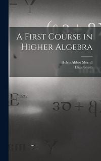 Produktbild: A First Course in Higher Algebra
