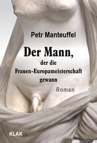 Produktbild: Der Mann, der die Frauen-Europameisterschaft gewann