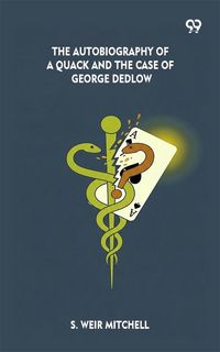 Produktbild: Autobiography Of A Quack And The Case Of George Dedlow