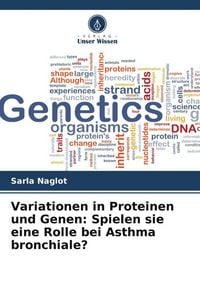 Produktbild: Variationen in Proteinen und Genen: Spielen sie eine Rolle bei Asthma bronchiale?