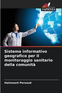Produktbild: Sistema informativo geografico per il monitoraggio sanitario della comunit&agrave;