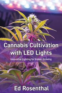 Produktbild: Rosenthal, E: Cannabis Cultivation with Led Lights
