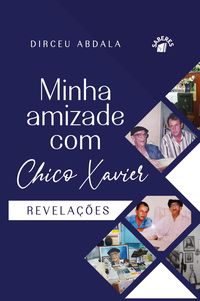 Produktbild: Minha Amizade Com Chico Xavier