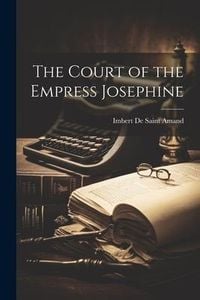 Produktbild: The Court of the Empress Josephine