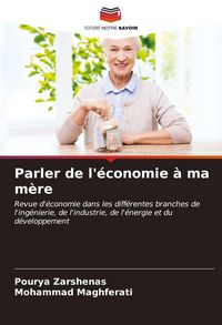 Produktbild: Parler de l'&eacute;conomie &agrave; ma m&egrave;re