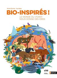 Produktbild: Bio-inspir&eacute;s ! : le monde du vivant nous donne des id&eacute;es