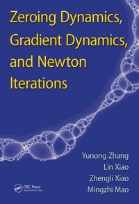 Produktbild: Zeroing Dynamics, Gradient Dynamics, and Newton Iterations