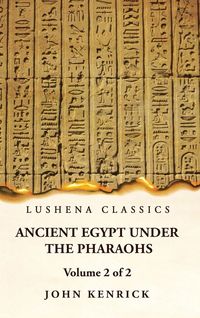 Produktbild: Ancient Egypt Under the Pharaohs Volume 2 of 2