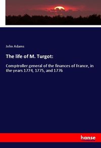 The life of M. Turgot:
