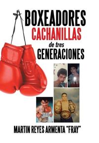 Produktbild: Boxeadores cachanillas de tres generaciones