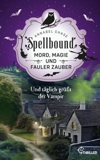 Produktbild: Spellbound - Und t&auml;glich gr&uuml;&szlig;t der Vampir
