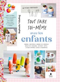 Produktbild: Tout faire soi-m&ecirc;me avec les enfants