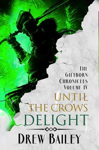 Produktbild: Until the Crows Delight (The Giftborn Chronicles, #4)