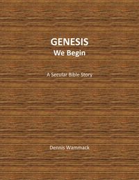 Produktbild: Genesis, We Begin (Secular Bible Short Stories, #1)