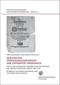 Produktbild: Quellen zur Verfassungsgeschichte der Universit&auml;t Greifswald. Bd. 2
