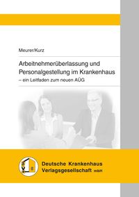 Produktbild: Arbeitnehmer&uuml;berlassung und Personalgestellung im Krankenhaus