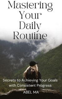Produktbild: Mastering Your Daily Routine