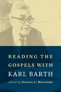 Produktbild: Reading the Gospels with Karl Barth