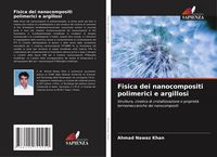 Produktbild: Fisica dei nanocompositi polimerici e argillosi