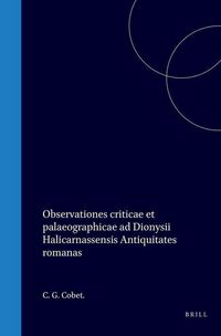 Produktbild: Observationes Criticae Et Palaeographicae AD Dionysii Halicarnassensis Antiquitates Romanas