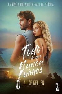 Produktbild: Todo Lo Que Nunca Fuimos. Edici&oacute;n de la Pel&iacute;cula / All That We Never Were. Movie Tie-In (Deja Que Ocurra 1)